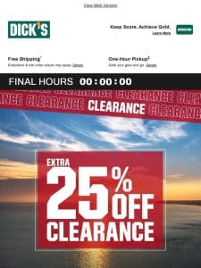 LAST DAY ? Extra 25% off select clearance clothing， shoes & gear