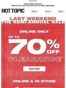 ? LAST WEEKEND for Up to 70% Off clearance & $7 Tees ? Hurry!