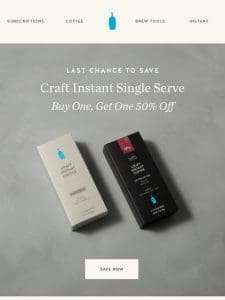 Last Call: Buy One Craft Instant Get One 50% Off