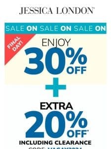 Last Chance! 30% Off PLUS Extra 20% Off Your ?