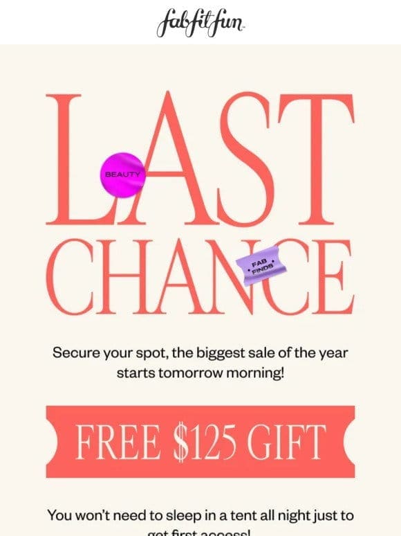 Last Chance: Make sure you secure first access to tomorrow’s big SALE!