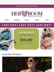 Last Day! EXTRA 25% Off Summer Savings ??