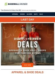 Last Day For Doubleheader Deals!