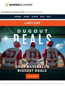 Last Day For Dugout Deals! Save Up To 50%!