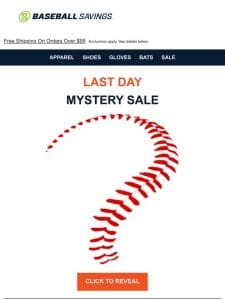 Last Day For Mystery Sale! Shop Now!