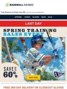 Last Day For Spring Training Sales Event! Save Up To 60%!