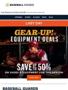 Last Day: Save Up To 50% On Shoes & Equipment!