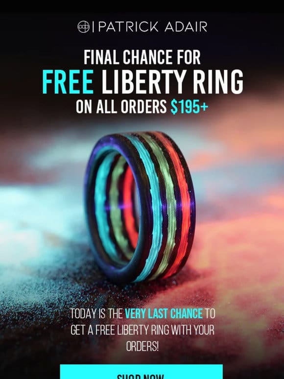 Last Day To get Free Liberty Ring!