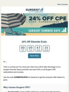 Last Few Hours! 24% Off Sitewide—Surgent Summer Days Ends Soon!