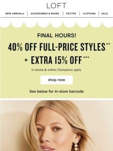 Last chance! 40% off + extra 15% off is going… going…