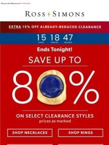 Last chance to save up to 80% on select clearance jewelry!