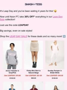 Leap Into 30% OFF on Leap Day!