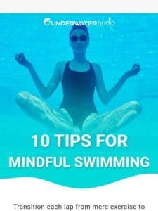 Level Up Using Your Mind: 10 Tips for Mindful Swimming