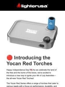 Light Up Your 4th of July Weekend with the New Yocan Red Torch Lighters! Save up to 15% Off