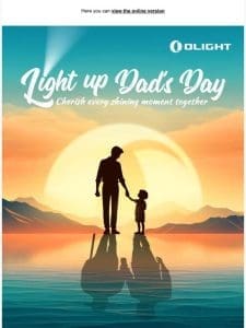 Light up Dad’s Day!