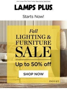 Lighting and Furniture Sale Starts Today! Shop Your Favoriate Designs at Amazing Prices!