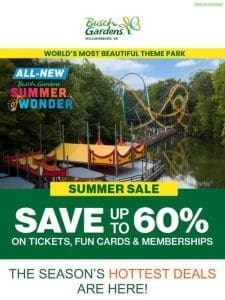 Limited-Time Summer Sale: Save Up To 60% On Tickets， Fun Cards and Memberships