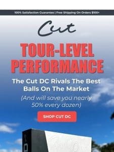 Looking for “Tour Level Ball Performance”…