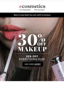 Lucky you! Here’s 30% OFF Makeup