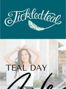 MASSIVE SAVINGS! – Teal Day Sale!