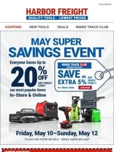 MAY SUPER SAVINGS COUPONS! Up to 20% Off Select Storage， Power Tools， and More!