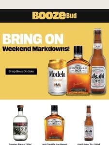 Markdowns: Jack Daniel’s， Modelo， Asahi and more!?