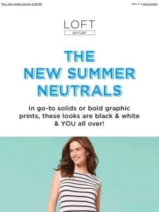 Meet our new neutrals， now up to 60% OFF!