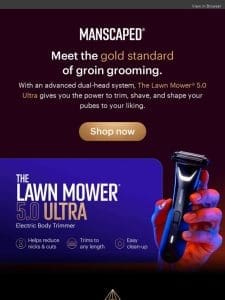 Meet the best in groin grooming tech