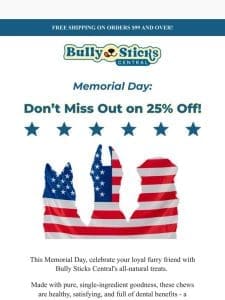 Memorial Day Sale: Treat Your Pup & Save!