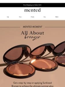 Mented Moment: How To Bronze