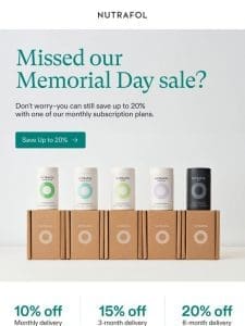 Missed our Memorial Day sale?