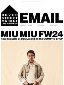 Miu Miu FW24 now available at DSMLA and on the DSMNY E-SHOP