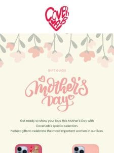 Mother’s Day is coming ?