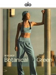 NEW DROP: Botanical Green