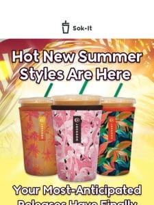 NEW DROP: HOT SUMMER STYLES