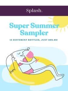 NEW: The Super Summer Sampler， Just $99.99!