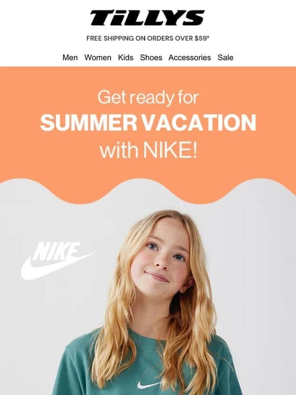 NIKE → get ready for summer vacation