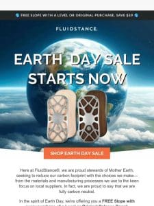 ? NOW LIVE: Earth Day Sale