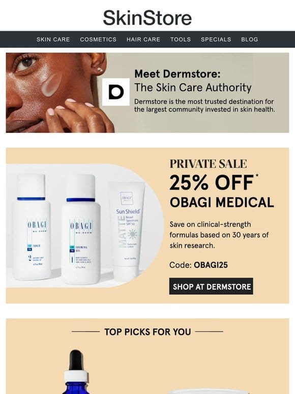 NOW at Dermstore: 25% off Obagi Medical’s bestselling， tranformational skin care