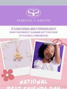 National Best Friends Day! Shop The Perfect Summer Gift!