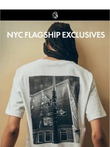 New York Flagship Exclusives