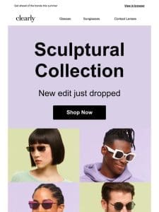 New in! Discover the Sculptural Collection