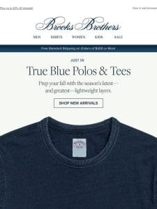 New， true-blue polos (and tees) for you