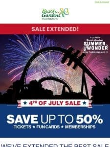 Offer Extended! Save Up to 50% on Tickets， Fun Cards & Memberships With Our July 4th Sale