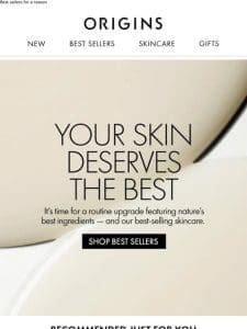 Only The Best For Your Skin