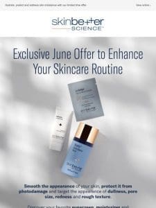 Only a Limited Time – June’s Gift with Purchase， Up to $136 Value