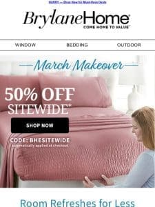 ? Open to Save! 50% OFF Sitewide*