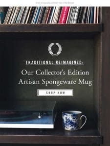 Our Founder’s Favorite (All-New) Mug