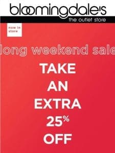 Our long weekend sale is ON!