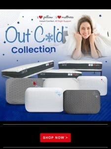 Out Cold Collection – Take a look and see how we can help you get better sleep